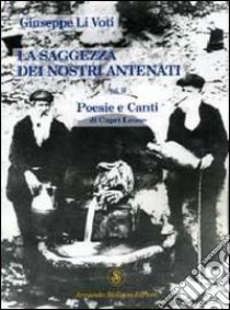 La saggezza dei nostri antenati. Poesie e canti di Capri Leone. Vol. 2 libro di Li Voti Giuseppe