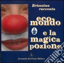 Ecomondo e la pozione magica libro di Ansaldo Patti Janita