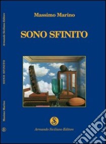 Sono sfinito libro di Marino Massimo