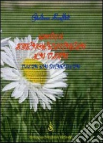 Com'è straordinaria la vita vissuta da un'adulta. Ediz. illustrata libro di Scaffidi Giuliana