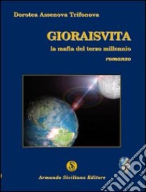 Gioraisvita libro di Assenova Trifonova Dorotea