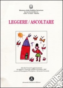 Leggere ascoltare. Con CD libro di Prestipino G. (cur.); Curatola A. (cur.)