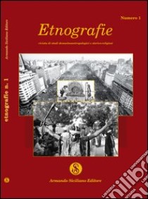 Etnografie. Rivista di studi demoetnoantropologici e storico religiosi. Vol. 1 libro di Cingolani G. (cur.)