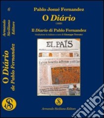 O diário (1889). Il diario di Pablo Fernandez libro di Fernández Pablo J.