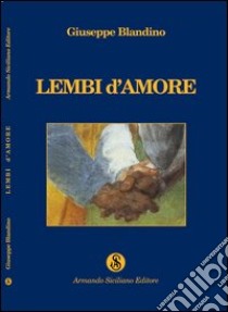 Lembi d'amore libro di Blandino Giuseppe