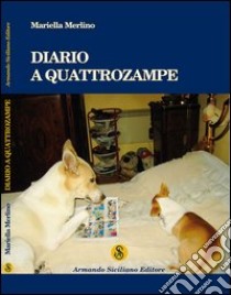 Diario a quattrozampe libro di Merlino Mariella