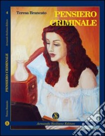 Pensiero criminale libro di Brancato Teresa