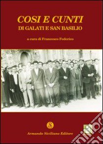 Cosi e cunti di Galati e di san Basilio libro di Federico F. (cur.)