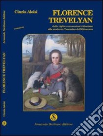 Florence trevelyan. Ediz. italiana libro di Aloisi cinzia