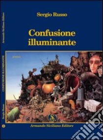 Confusione illuminante libro di Russo Sergio