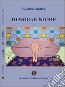 Diario di Niobe libro di Maffey Evelina