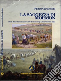 La saggezza di Mormon libro di Caracciolo Pietro