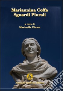 Marianna Coffa. Sguardi plurali libro di Fiume M. (cur.)