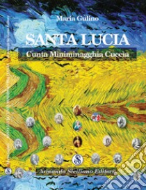 Santa Lucia cunta minimagghia cuccìa libro di Gulino Maria