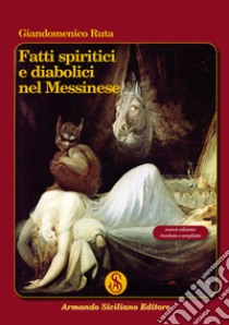 Fatti spiritici e diabolici nel messinese libro di Ruta Giandomenico