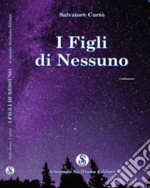 I figli di nessuno libro di Curtò Salvatore