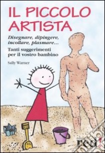 Il Piccolo artista libro di Warner Sally