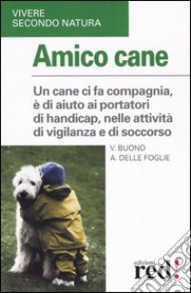 Amico cane libro di Buono Vito - Delle Foglie Angela