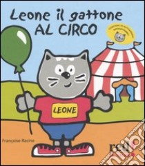 Leone il gattone al circo libro di Racine Françoise