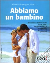 Abbiamo un bambino libro di Honegger Fresco Grazia