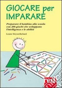 Giocare per imparare libro di Doyon-Richard Louise