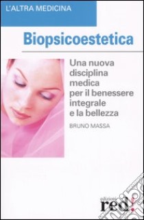 Biopsicoestetica libro di Massa Bruno