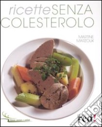 Ricette senza colesterolo libro di Marzouk Martine