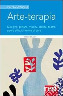 Arte-terapia libro di Muret Marc