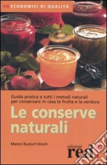 Le conserve naturali libro di Bustorf-Hirsch Maren