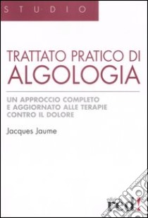 Trattato pratico di algologia libro di Jaume Jacques