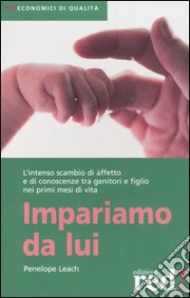 Impariamo da lui libro di Leach Penelope