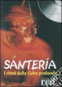 Santería. I ritmi della Cuba profonda. CD Audio libro