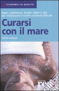 Curarsi con il mare libro di Lalague Sylvie