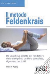 Il metodo Feldenkrais libro di Alon Ruthy