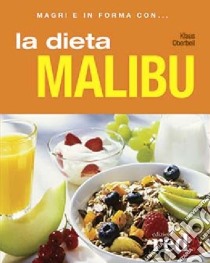 La dieta Malibu libro di Orberbeil Klaus