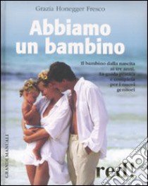 Abbiamo un bambino libro di Honegger Fresco Grazia