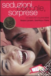 Seduzioni; coccole ; sorprese libro di Laniado Nessia - Pietra Gianfilippo