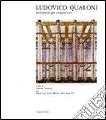 Ludovico Quaroni. Architetture per cinquant'anni libro di Terranova Antonino