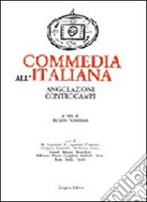 Commedia all'italiana. Angolazioni controcampi libro di Napolitano Riccardo