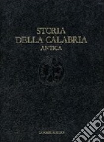 Storia della Calabria antica. Età classica libro di Settis Salvatore