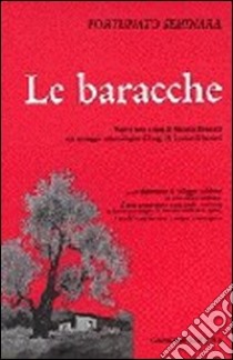 Le baracche libro di Seminara Fortunato; Piromalli A. (cur.)