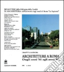 Architetture a Roma. Dagli anni '50 agli anni '80 libro di Torresi G. (cur.)