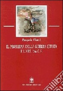 Il problema della guerra giusta e l'art. 266 del Codice penale libro di Filastò Pasquale