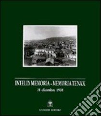 Infelix memoria-memoria tenax. 28 dicembre 1908 libro