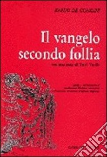 Il vangelo secondo follia libro di De Concini Ennio