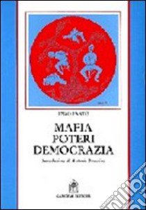 Mafia poteri democrazia libro di Fantò Enzo