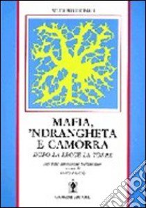 Mafia 'ndrangheta e camorra. Dagli atti della Commissione parlamentare libro di Fantò Enzo