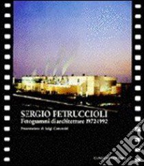 Sergio Petruccioli architetto. Fotogrammi di architettura. Ediz. italiana e inglese libro di Petruccioli Sergio