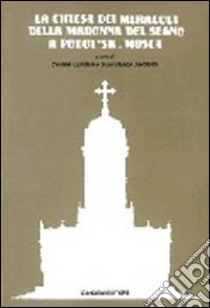 La Chiesa dei miracoli della Madonna del segno a Podol'sk. Mosca libro di Cundari Cesare; Jacobitti G. Marco