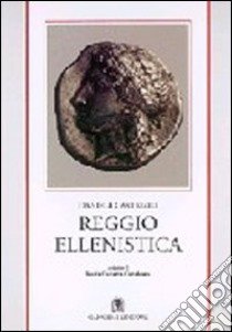 Reggio ellenistica libro di Castrizio Daniele